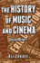 The History of Music and Cinema: Evaluation Part 1