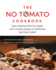 The No Tomato Cookbook