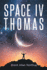 SPACE IV Thomas