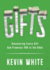 Gifts: Discovering Every Gift God Promises YOU in the Bible