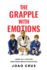 The Grapple with Emotions