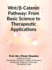 Wnt and  -Catenin Pathway: From Basic Science to Therapeutic Applications: From Basic Science to Therapeutic Applications