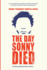 The Day Sonny Died: When Tragedy Meets Hope