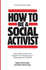How to Be a Social Activist