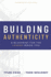 Building Authenticity: a Blueprint for the Leader Inside You