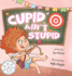 Cupid Ain't Stupid