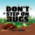 Don't Step on Bugs