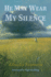 He May Wear My Silence