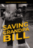 Saving Grandpa Bill: Changing Your Life By Changing Your Mind