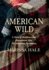 American Wild: A Story of Resilience and Redemption after the American Revolution