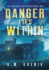 Danger Lies Within