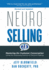 NeuroSelling 2.0: Mastering the Customer Conversation Using the Surprising Science of Decision-Making