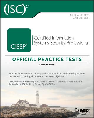 (Isc)2 Cissp Certified Information Systems Security Professional Official Practice Tests - Chapple, Mike, and Seidl, David, Professor