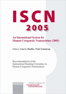 Iscn 2005: International System for Human Cytogenetic Nomenclature 2005 - International Standing Committee on Human Cytogenetic Nomenc, and Shaffer, Lisa G Ed, and Shaffer, Niels Tommerup (Editor)