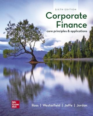 ISE Corporate Finance: Core Principles and Applications - Ross, Stephen, and Westerfield, Randolph, and Jaffe, Jeffrey