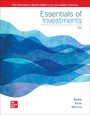 ISE Essentials of Investments - Bodie, Zvi, and Kane, Alex, and Marcus, Alan
