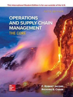 ISE Operations and Supply Chain Management: The Core - Jacobs, F. Robert, and Chase, Richard