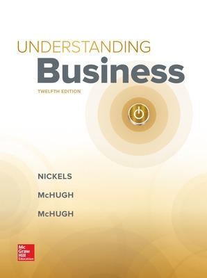 ISE Understanding Business - Nickels, William, and McHugh, Jim, and McHugh, Susan