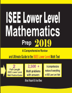 ISEE Lower Level Mathematics Prep 2019: A Comprehensive Review and Ultimate Guide to the ISEE Lower Level Math Test