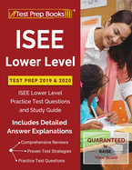 ISEE Lower Level Test Prep 2019 & 2020: ISEE Lower Level Practice Test Questions and Study Guide [Includes Detailed Answer Explanations]