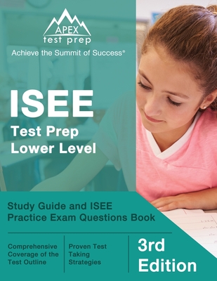 ISEE Test Prep Lower Level: Study Guide and ISEE Practice Exam Questions Book [3rd Edition] - Lanni, Matthew