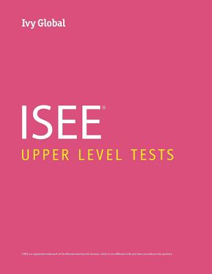ISEE Upper Level Practice Tests - Global, Ivy (Creator)