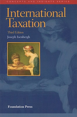 Isenbergh's International Taxation - Isenbergh, Joseph