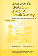 Iserson's Getting in a Residency: A Guide for Medical Sutdents