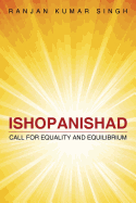 Ishopanishad: Call for Equality and Equilibrium