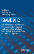Isiame 2012: Proceedings of the International Symposium on the Industrial Applications of the Mossbauer Effect (Isiame 2012) Held in Dalian, PR China, 2-7 Sept 2012