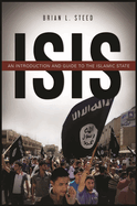 Isis: An Introduction and Guide to the Islamic State