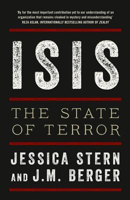 ISIS: The State of Terror - Stern, Jessica, and Berger, J. M.