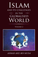 Islam and Its Challenges in the Globalised World: Volume 2