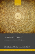 Islam and its Past: Jahiliyya, Late Antiquity, and the Qur'an