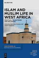 Islam and Muslim Life in West Africa: Practices, Trajectories and Influences