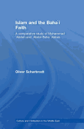Islam and the Baha'i Faith: A Comparative Study of Muhammad 'abduh and 'abdul-Baha 'abbas
