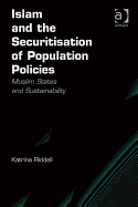 Islam and the Securitisation of Population Policies: Muslim States and Sustainability