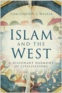 Islam and the West: A Dissonant Harmony of Civilisations