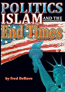 Islam, Politics, and the End Times