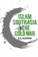 Islam, South Asia and the Cold War