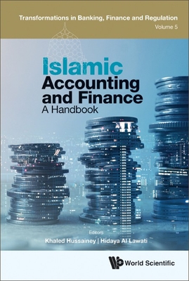 Islamic Accounting and Finance: A Handbook - Hussainey, Khaled (Editor), and Al Lawati, Hidaya (Editor)