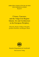 Islamic Art and Architecture in the European Periphery: Crimea, Caucasus, and the Volga-Ural Region - Kellner-Heinkele, Barbara (Editor), and Gierlichs, Joachim (Editor), and Heuer, Brigitte (Editor)