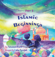 Islamic Beginnings Part 3