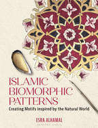 Islamic Biomorphic Patterns: Creating Motifs Inspired by the Natural World