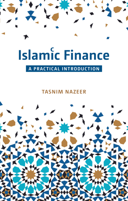 Islamic Finance: A Practical Introduction - Nazeer, Tasnim