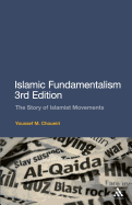 Islamic Fundamentalism 3rd Edition: The Story of Islamist Movements