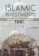 Islamic Investments: Issues & Country Experiences