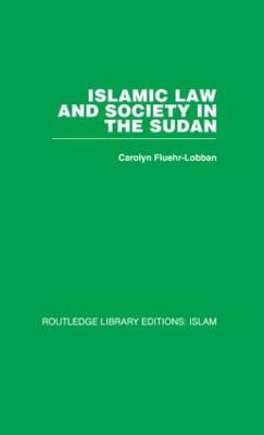 Islamic Law and Society in the Sudan - Fluehr-Lobban, Carolyn