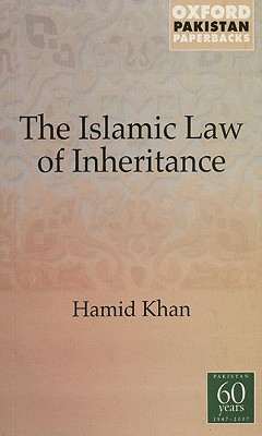 Islamic Law of Inheritance: A Comparative Study of Recent Reforms in Muslim Countries - Khan, Hamid