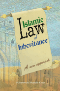 Islamic Law of Inheritance: A New Approach